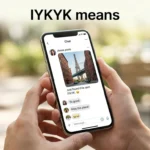 Iykyk Means