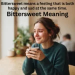 Bittersweet Meaning