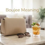 Boujee Meaning