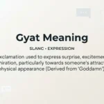 Gyat Meaning