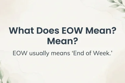 What Does EOW Mean