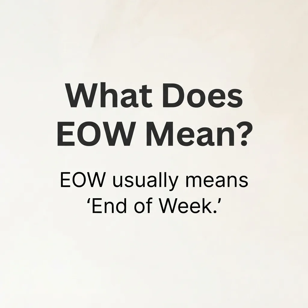 What Does EOW Mean in Business? / eow meaning business