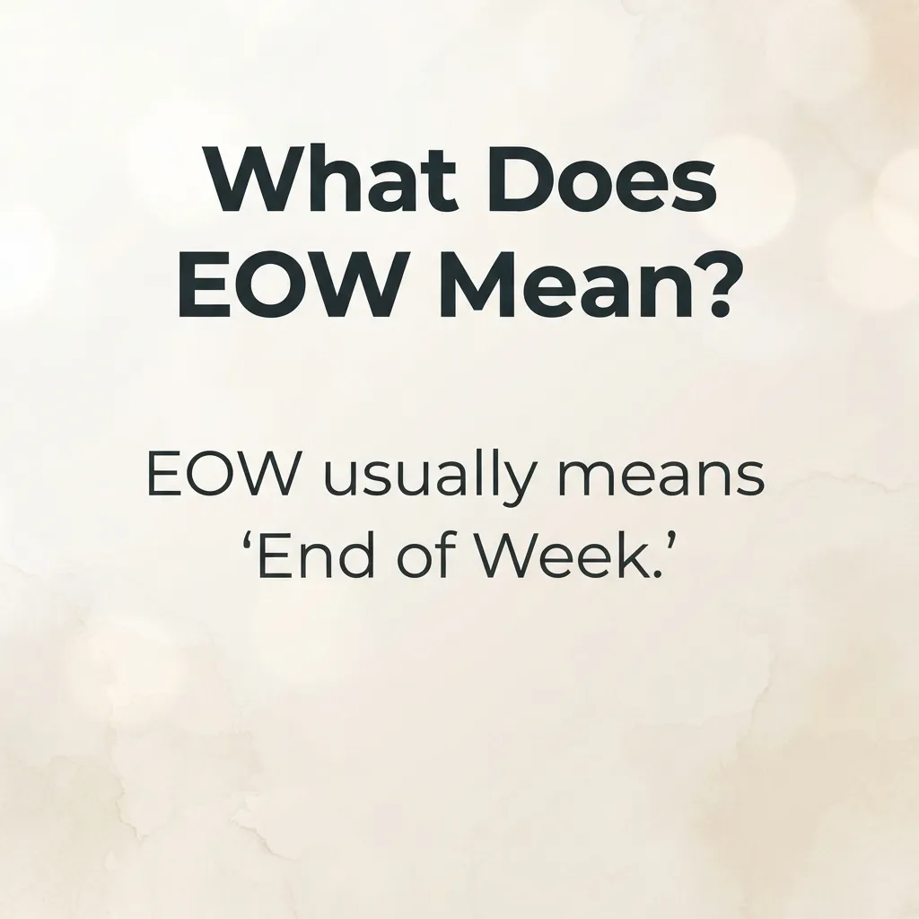 What Is the Full Form of EOW?