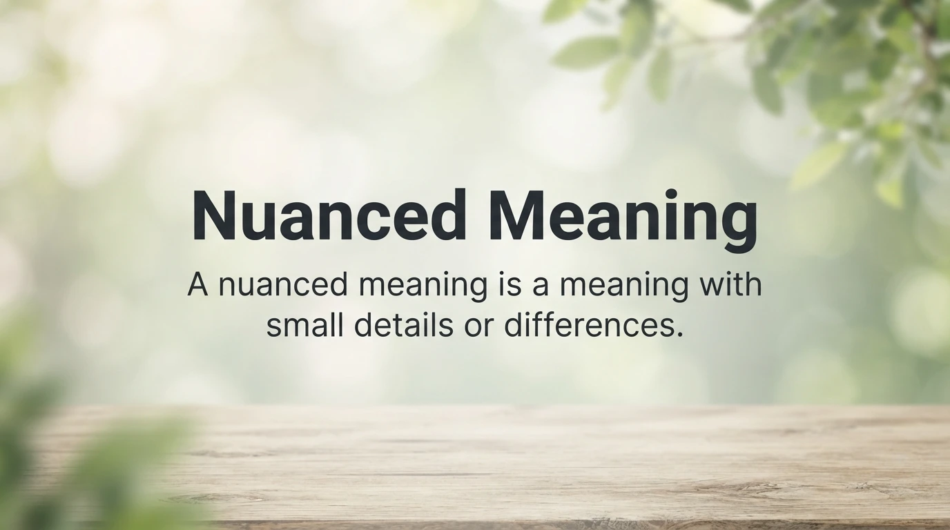 Nuanced Meaning